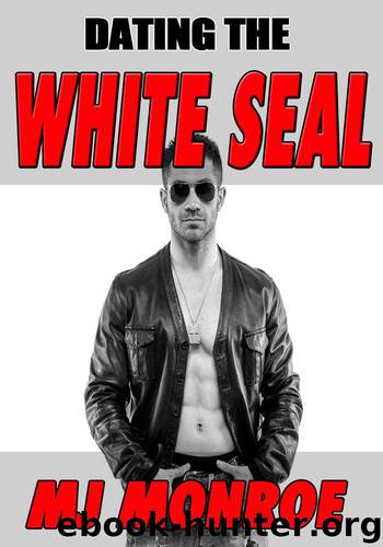Dating The White Navy SEAL (BWWM Interracial Romantic Comedy) by MJ Monroe