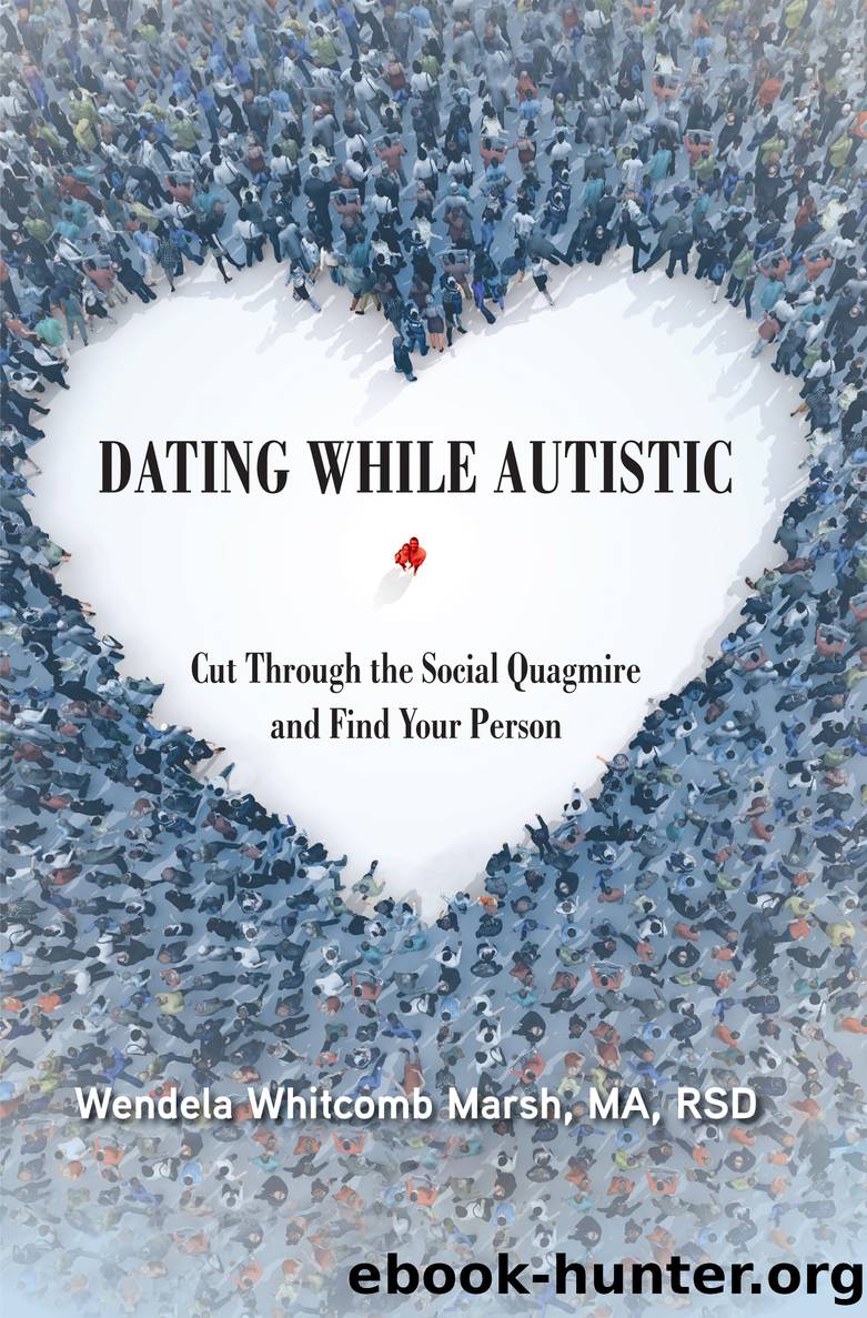 Dating While Autistic by Wendela Whitcomb Marsh