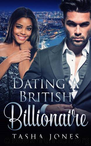 Dating a British Billionaire (BWWM Romance) by Tasha Jones & Interracial Love