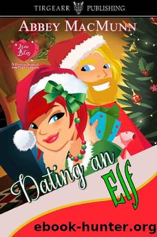 Dating an Elf: Love Bites: A Dating Agency for Paranormals: #6 by Abbey MacMunn