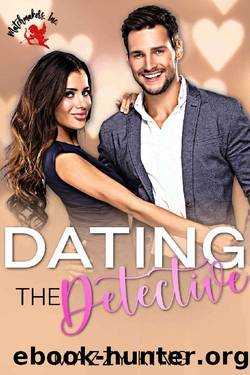 Dating the Detective: A Valentine's Day Cat and Mouse Steamy Short Instalove by Mazzy King