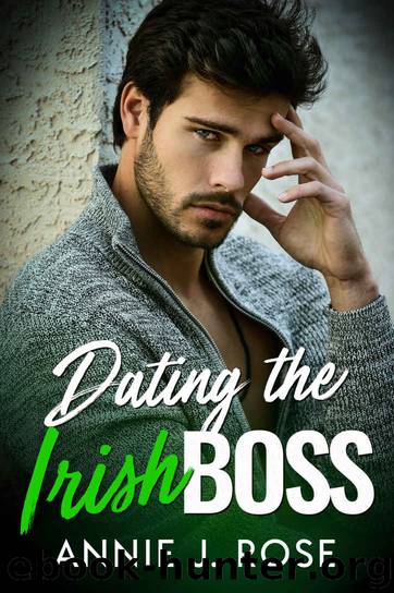 Dating the Irish Boss by Rose Annie J