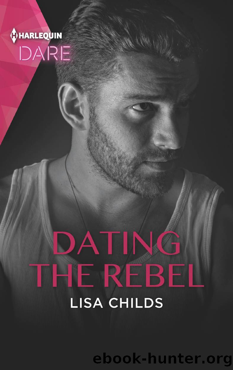 Dating the Rebel--A Sexy Billionaire Romance by Lisa Childs