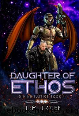 Daughter Of Ethos: Divine Justice Book 4 by L. M. Lacee