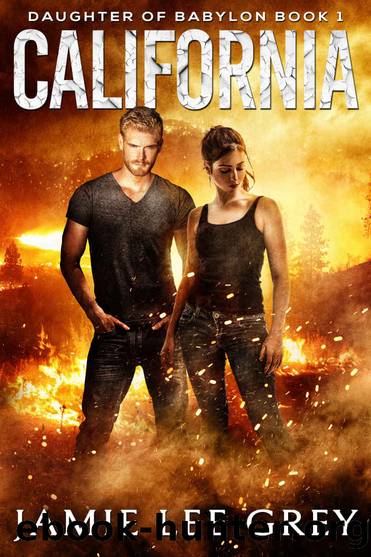 Daughter of Babylon, Book 1: California by Jamie Lee Grey