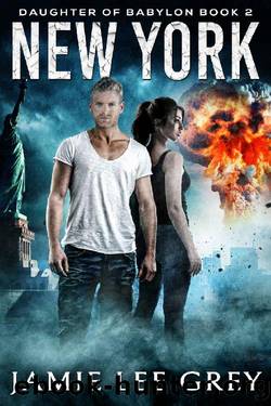Daughter of Babylon, Book 2: New York by Jamie Lee Grey