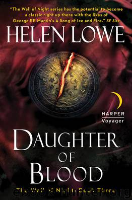 Daughter of Blood (The Wall of Night #3) by Helen Lowe