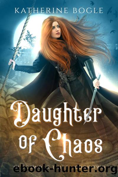 Daughter of Chaos: Clockwork Thief Book Two by Katherine Bogle