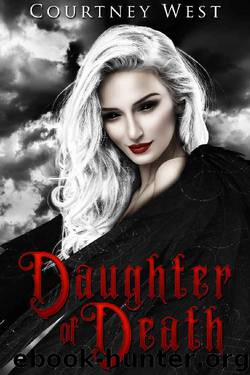 Daughter of Death (Death Family Drama Book 1) by Courtney West