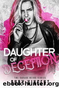 Daughter of Deception: A Dark Reverse Harem Romance (The Savage Heirs Series Book 2) by Ruby Vincent