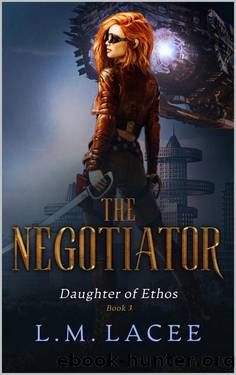 Daughter of Ethos: The Negotiator Book 3 by L.M. Lacee