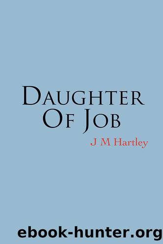Daughter of Job by J M Hartley