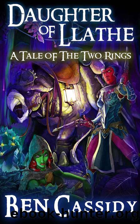 Daughter of Llathe: A Tale of the Two Rings (Tales of the Two Rings) by Ben Cassidy