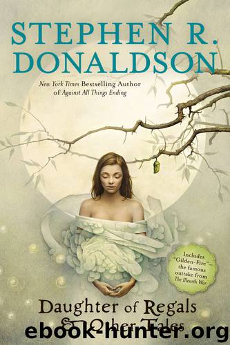 Daughter of Regals & Other Tales by Stephen R. Donaldson