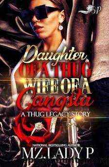 Daughter of a Thug, Wife of a Gangsta by Mz Lady P
