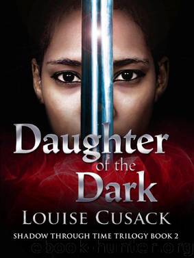 Daughter of the Dark: Shadow Through Time 2 by Louise Cusack