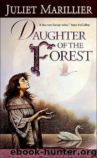 Daughter of the Forest by Juliet Marillier