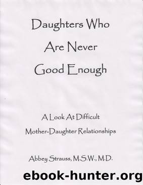 Daughters Who Are Never Good Enough by Abbey Strauss