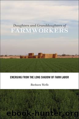 Daughters and Granddaughters of Farmworkers by Barbara Wells