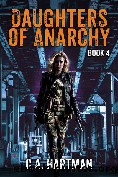 Daughters of Anarchy by C.A. Hartman