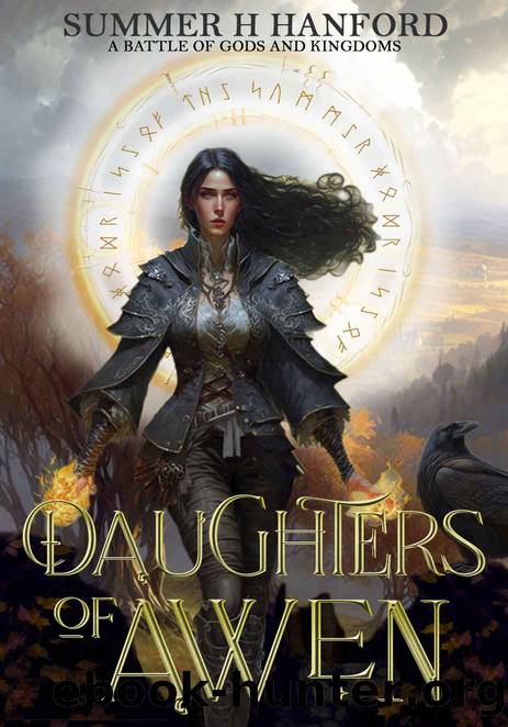 Daughters of Awen: A Battle of Gods and Kingdoms (Rise of the Summer God Book 1) by Summer H Hanford