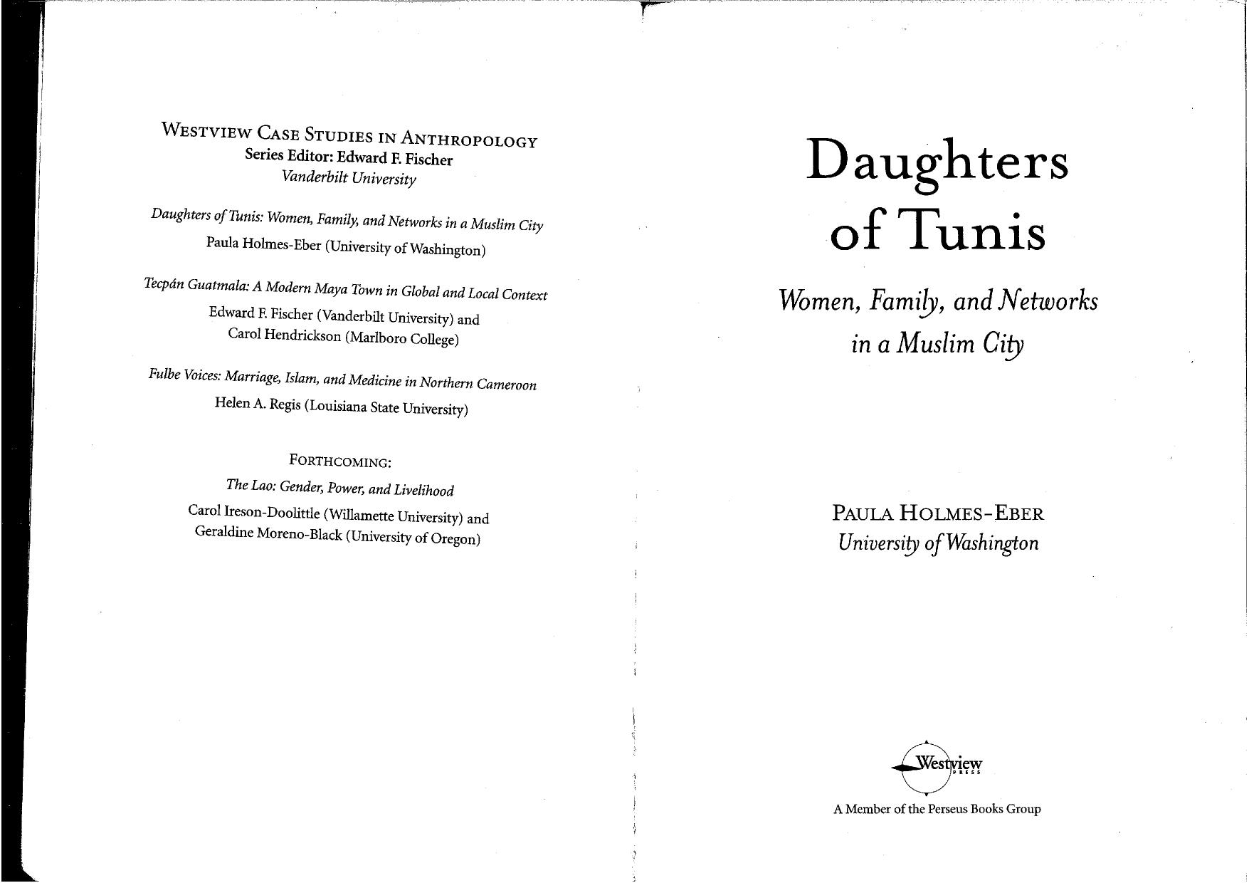 Daughters of Tunis: Women, Family, and Networks in a Muslim City (Westview Case Studies in Anthropology) by Paula Holmes-Eber