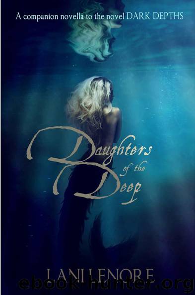 Daughters of the Deep: a Dark Depths Companion Novella by Lani Lenore
