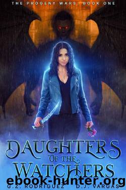 Daughters of the Watchers (The Progeny Wars Book 1) by Rodriguez G. Z. & Vargas D. J