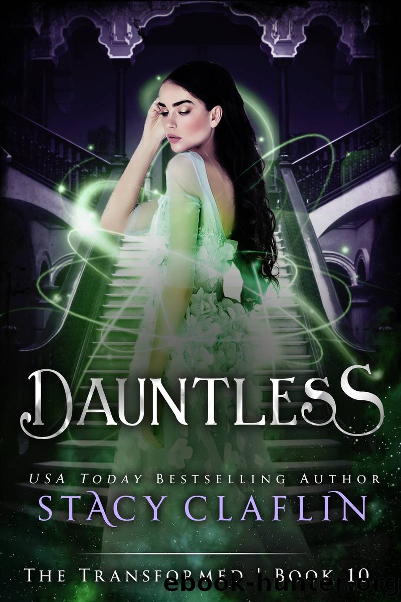 Dauntless (The Transformed #10) by Stacy Claflin
