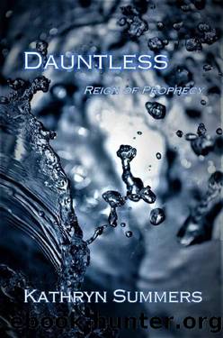 Dauntless: Reign of Prophecy by Kathryn Summers