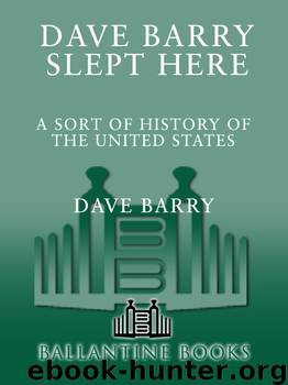 Dave Barry Slept Here by Dave Barry