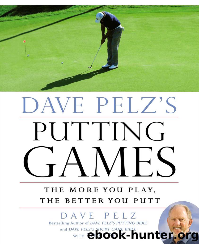 Dave Pelz's Putting Games by Dave Pelz