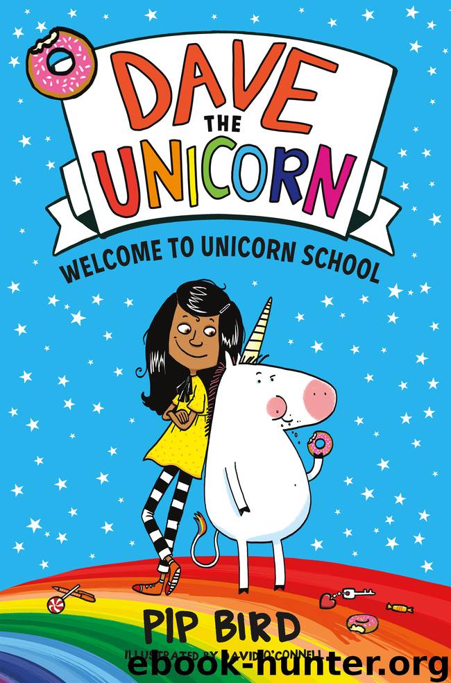 Dave the Unicorn: Welcome to Unicorn School by Pip Bird