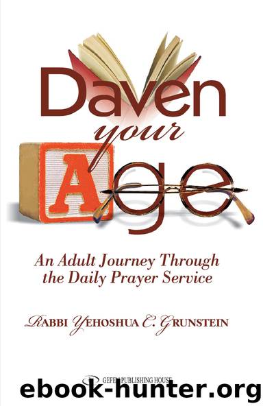Daven Your Age by Yehoshua C. Grunstein