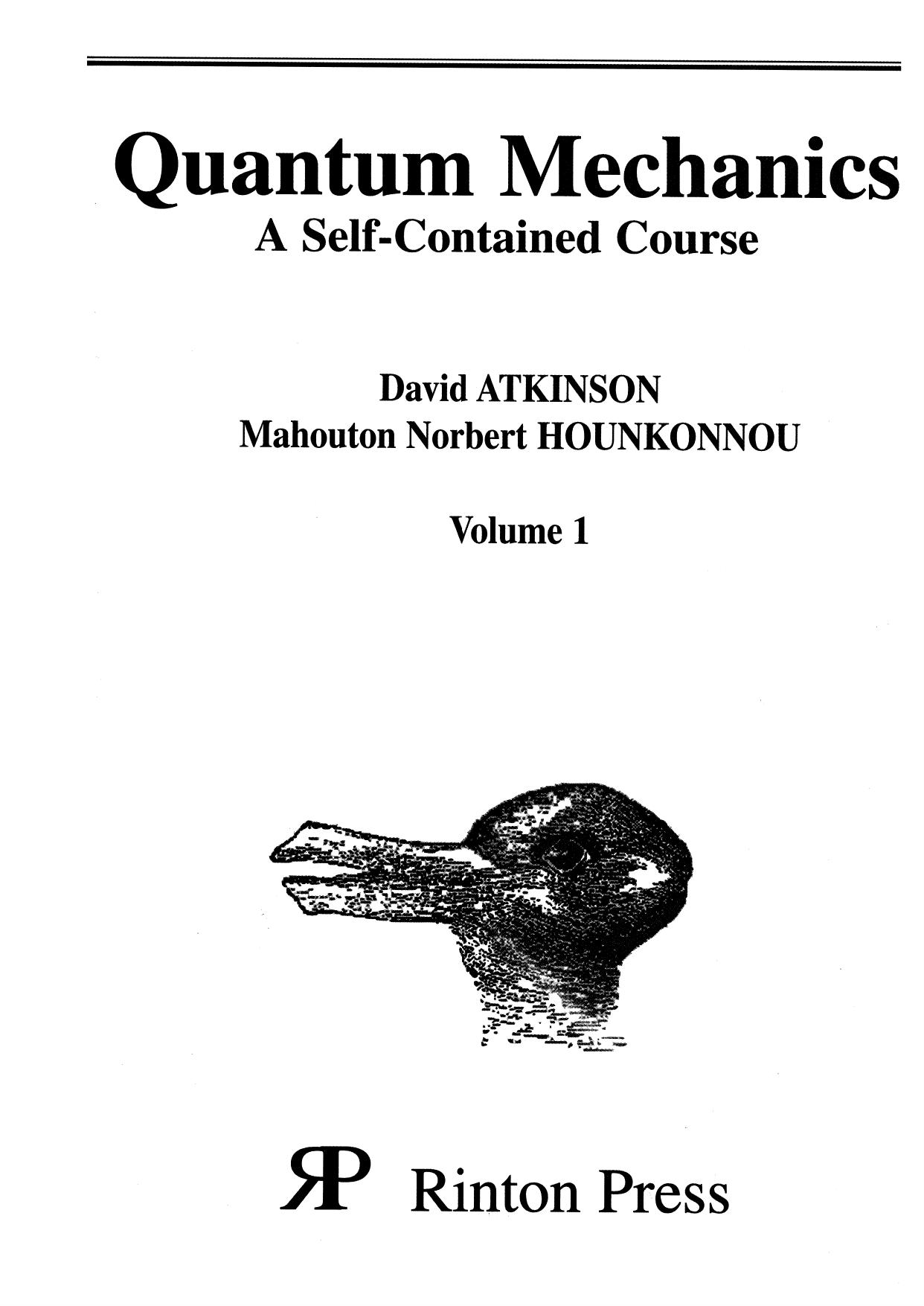 David Atkinson, Mahouton Norbert Hounkonnou by Quantum Mechanics A Self-Contained Course-Rinton Press (2001)