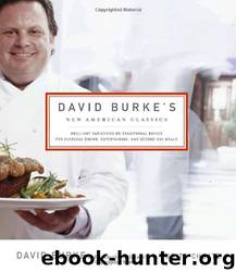David Burke's New American Classics by David Burke