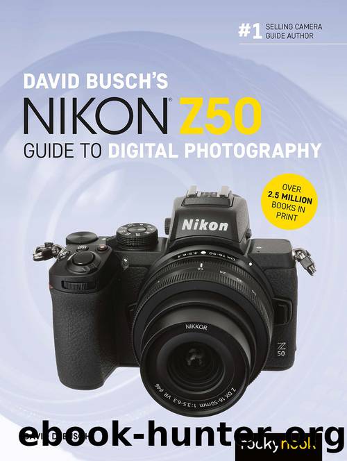 David Busch's Nikon Z50 Guide to Digital Photography by David D. Busch