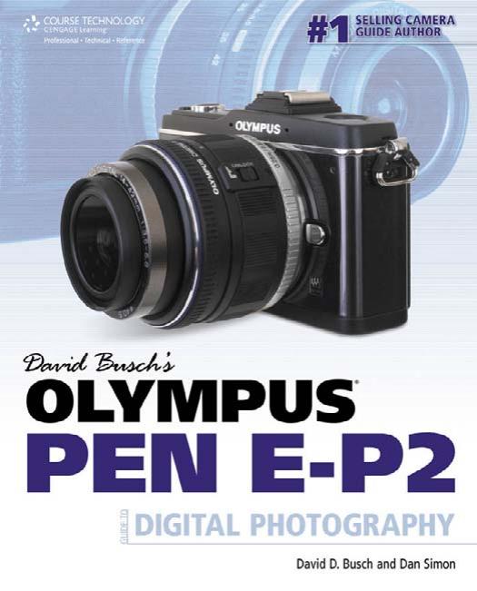 David Busch's Olympus PEN EP-2 Guide to Digital Photography by David D. Busch Dan Simon