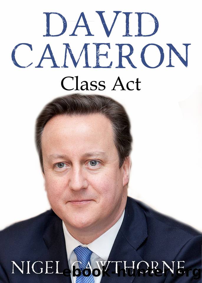 David Cameron: Class Act by Cawthorne Nigel