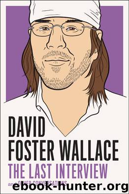David Foster Wallace by David Foster Wallace
