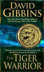 David Gibbins by The Tiger Warrior