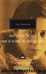 David Golder, The Ball, Snow in Autumn & The Courilof Affair (2008) by Irene Nemirovsky