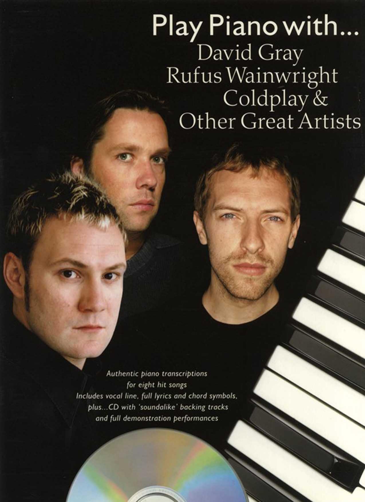 David Gray, Rufus Wainwright, Coldplay and Other Great Artists by Play Piano With