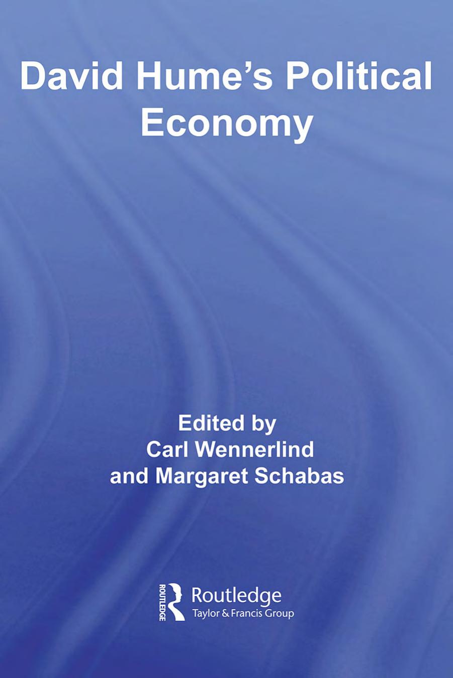 David Hume's Political Economy (Routledge Studies in the History of Economics) by C. Wennerlind M. Schabas