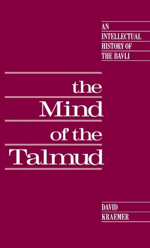David Kraemer - The Mind of the Talmud by An Intellectual History of the Balvi (1990)