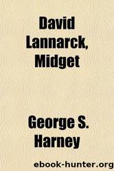 David Lannarck, Midget by George S. Harney