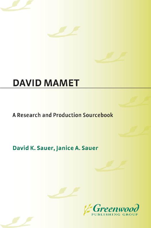 David Mamet: a Research and Production Sourcebook : A Research and Production Sourcebook by Janice A. Sauer; David K. Sauer