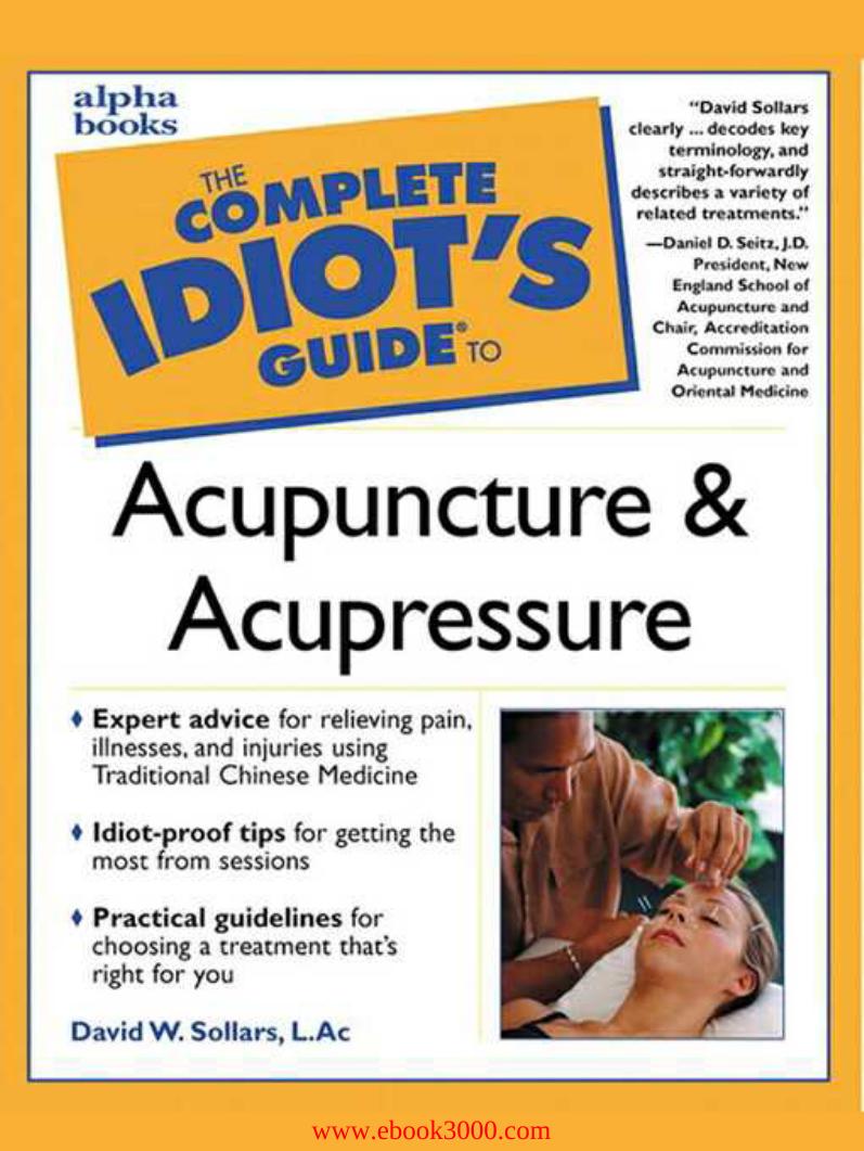 David Sollars, The Complete Idiot's Guide to Acupuncture and Acupressure by Unknow