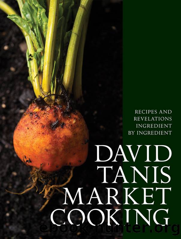 David Tanis Market Cooking by Tanis David;