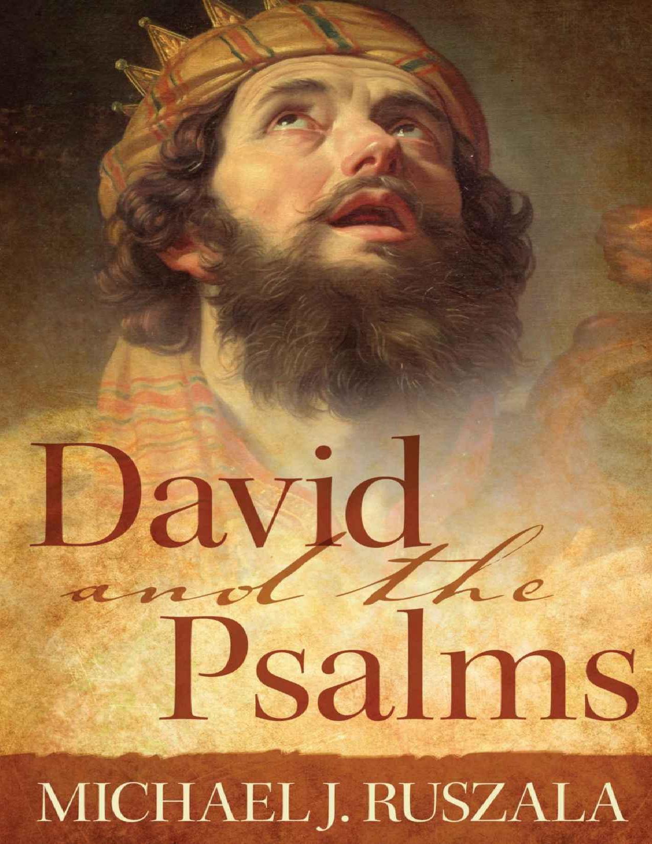 David and the Psalms by Michael J. Ruszala & Wyatt North